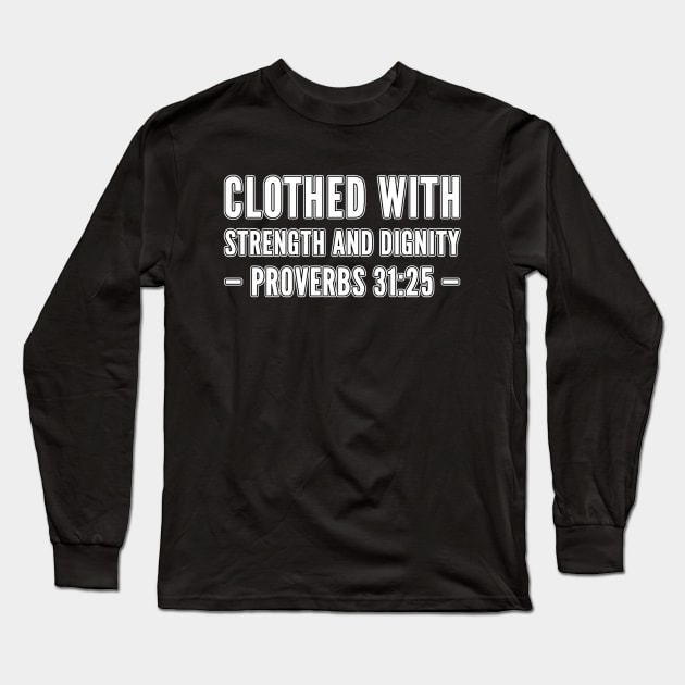 Proverbs 31:25 Long Sleeve T-Shirt by Ivetastic